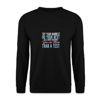 Test Day Try Your Hardest Do Your Best Teacher - Unisex Pullover - Schwarz - Vorne - Alina (178cm) & Michal (187cm)