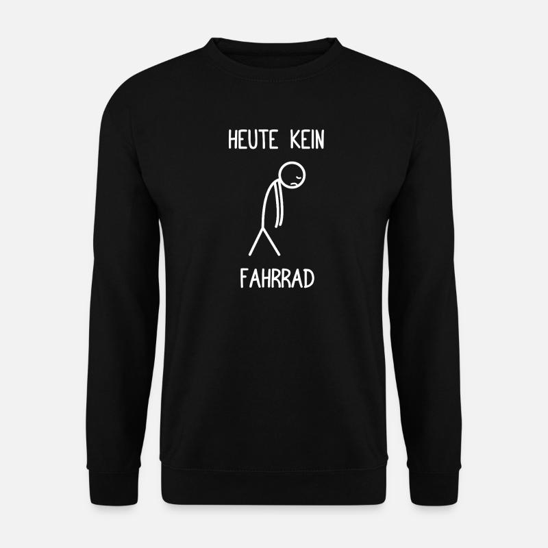 Heute kein Fahrrad Mountainbike MTB Downhill - Unisex Pullover - Schwarz