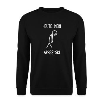 Heute kein Après-Ski lustiges Apres Ski Skifahrer - Unisex Pullover - Schwarz - Vorne - Alina (178cm) & Michal (187cm)