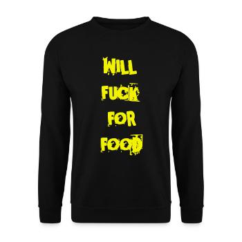 Graffiti Slogan Yellow Will Fuck for Food - Unisex Pullover - Schwarz - Vorne - Alina (178cm) & Michal (187cm)