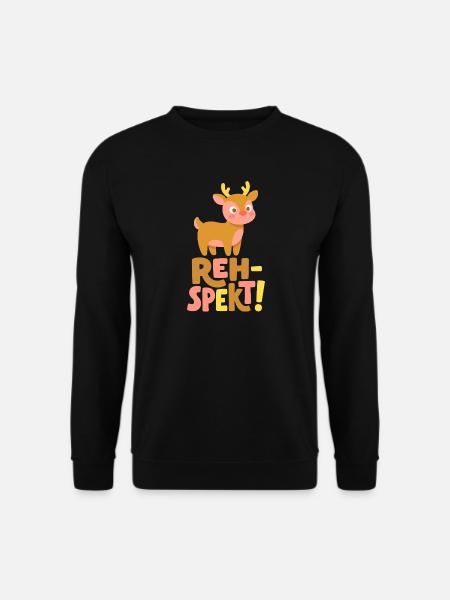 Reh-spekt! Lustiges Reh Wortspiel - Unisex Pullover - Schwarz
