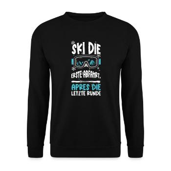Ski die erste Abfahrt, Apres die... - Unisex Pullover - Schwarz - Vorne - Alina (178cm) & Michal (187cm)