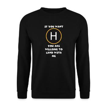 You are welcome to end up with me - Unisex Sweatshirt - black - Front - Alina (178cm) & Michal (187cm)