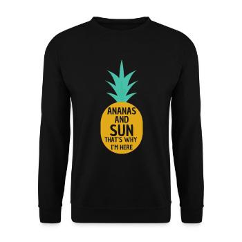 Ananas Und Sonne Deshalb Bin Ich Hier - Ananas - Unisex Pullover - Schwarz - Vorne - Alina (178cm) & Michal (187cm)
