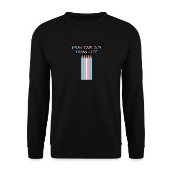 Draw Your Own Trans Life - Unisex Sweatshirt - black - Front - Alina (178cm) & Michal (187cm)