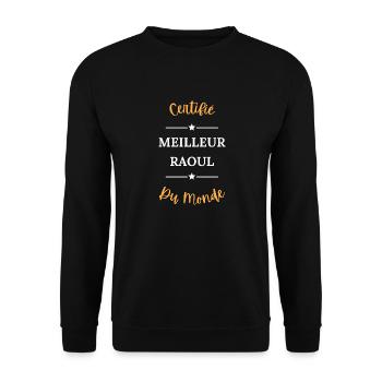 Certifié meilleur raoul du monde - Sweat-shirt Unisexe - noir - Devant - Alina (178cm) & Michal (187cm)