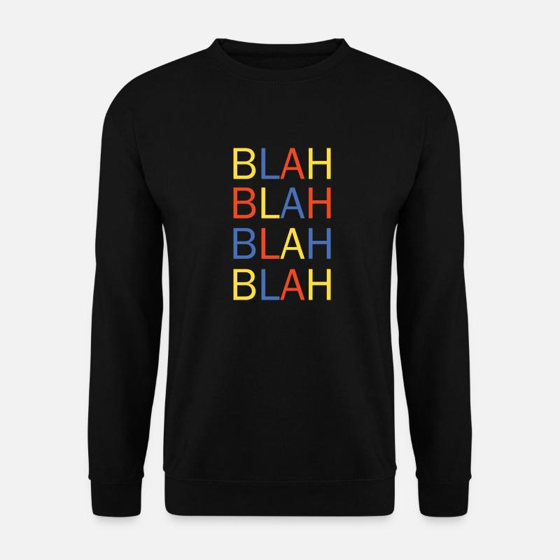 blah blah - Unisex Sweatshirt - black