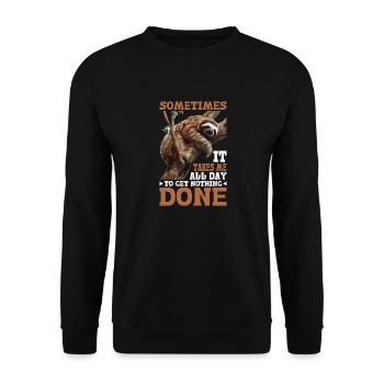Sometimes It Takes Me All Day To Get Nothing Done2 - Unisex Pullover - Schwarz - Vorne - Alina (178cm) & Michal (187cm)