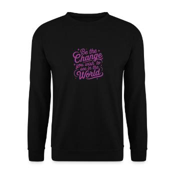 Be The Change You Wish to See in the World Womens - Unisex Pullover - Schwarz - Vorne - Alina (178cm) & Michal (187cm)