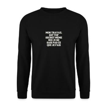 Meine Arbeit ist streng geheim, auch wenn ich es nicht weiß - Unisex Pullover - Schwarz - Vorne - Alina (178cm) & Michal (187cm)