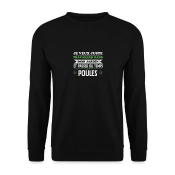 Je veux juste passer du temps avec mes poules - Sweat-shirt Unisexe - noir - Devant - Alina (178cm) & Michal (187cm)