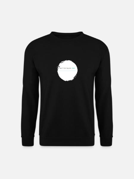 Can't bring me down - blau - Unisex Pullover - Schwarz