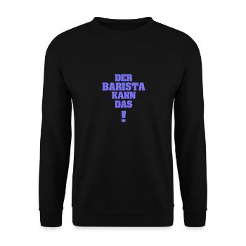 Barista as Lustig - Unisex Sweatshirt - black - Front - Alina (178cm) & Michal (187cm)