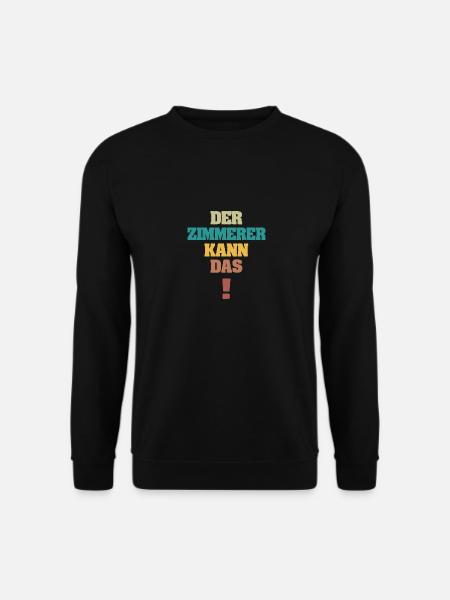 Carpenter as funny - Unisex Sweatshirt - black