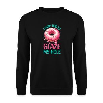 I WANT YOU TO GLAZE MY HOLE - Unisex Sweatshirt - black - Front - Alina (178cm) & Michal (187cm)