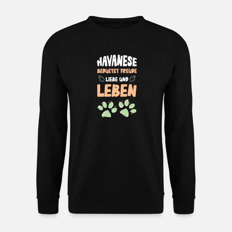 Havanese Love and Life Cheerful - Unisex Sweatshirt - black