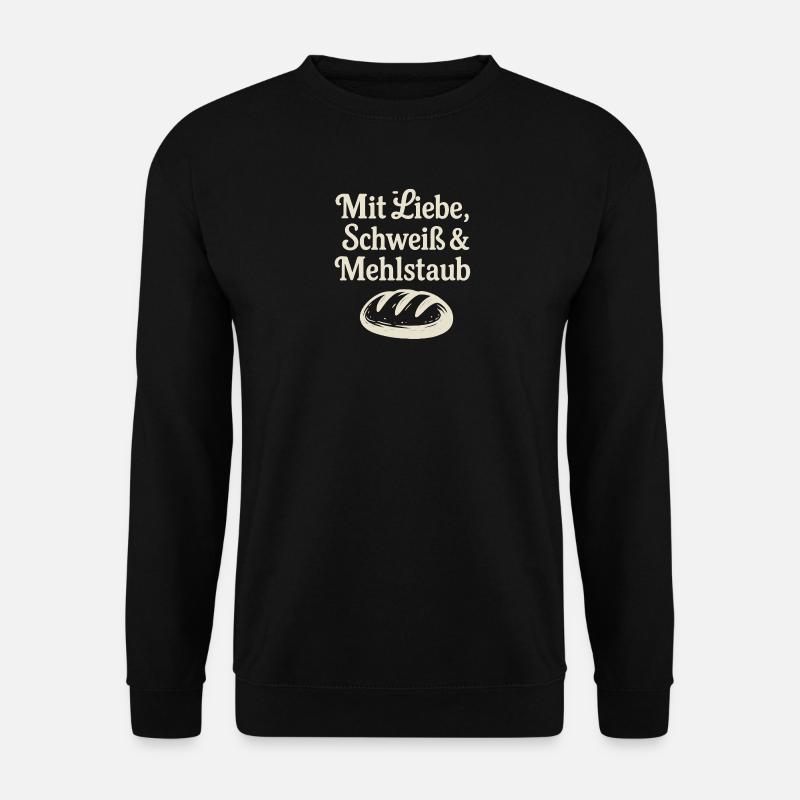 Mit Liebe, Schweiß & Mehlstaub - Unisex Pullover - Schwarz