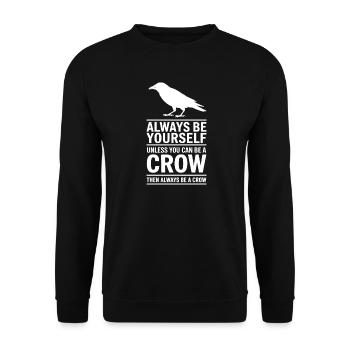 Crows Sayings Crow Funny Crow Gift - Unisex Sweatshirt - black - Front - Alina (178cm) & Michal (187cm)