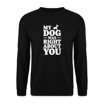 Mon chien avait raison à ton sujet - Sweat-shirt Unisexe - noir - Devant - Alina (178cm) & Michal (187cm)