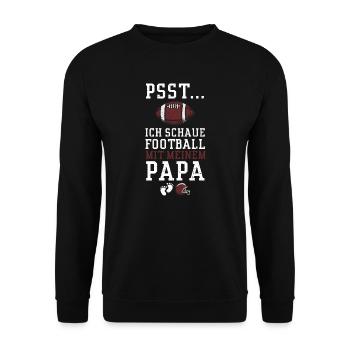 Psst. Ich Schaue Football Mit Papa - Unisex Pullover - Schwarz - Vorne - Alina (178cm) & Michal (187cm)