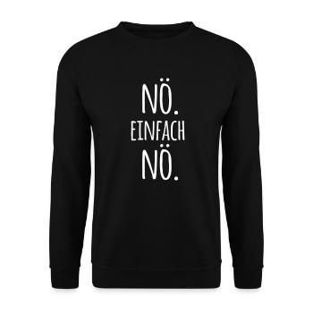 nö einfach nö Spruch Sprüche Statement nein Büro - Unisex Pullover - Schwarz - Vorne - Alina (178cm) & Michal (187cm)