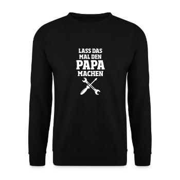 Lass das mal den Papa machen Vatertag T-Shirt - Unisex Pullover - Schwarz - Vorne - Alina (178cm) & Michal (187cm)