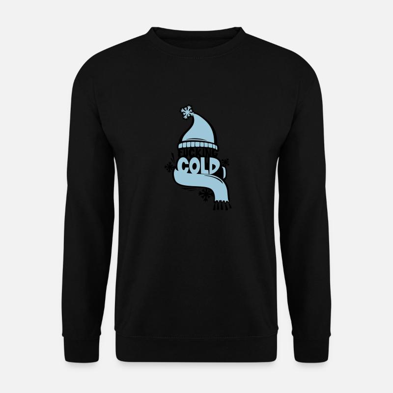 fucking cold - Unisex Sweatshirt - black