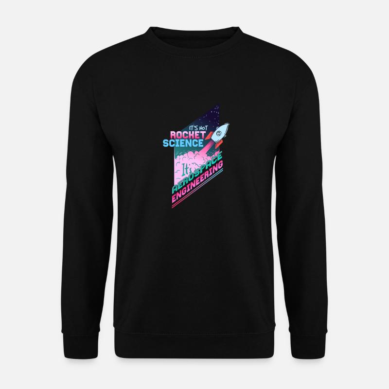 It's not Rocket Science, it's Aerospace - Unisex Sweatshirt - black