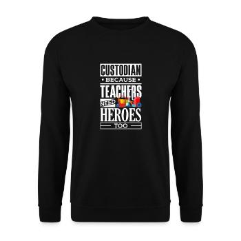 School Custodian Janitor Because Teacheas Need - Unisex Pullover - Schwarz - Vorne - Alina (178cm) & Michal (187cm)