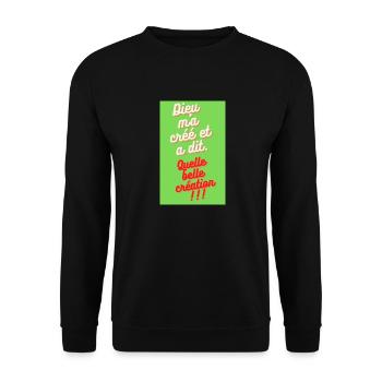 Dieu ma crée et a dit. prafite de la vie!! - Sweat-shirt Unisexe - noir - Devant - Alina (178cm) & Michal (187cm)