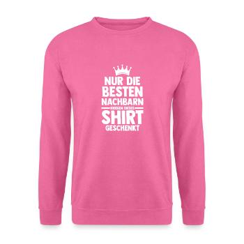 Einzug Umzug Nachbarn Nachbar - Unisex Pullover - Pink - Vorne