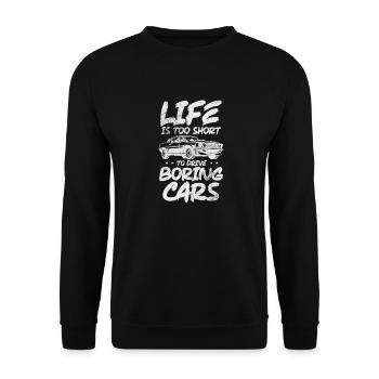 La vie est trop courte pour conduire des voitures ennuyeuses Conception pour - Sweat-shirt Unisexe - noir - Devant - Alina (178cm) & Michal (187cm)
