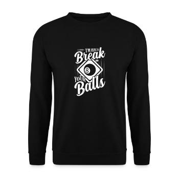 I'm Here To Break Your Balls Billiard Player Billa - Unisex Sweatshirt - black - Front - Alina (178cm) & Michal (187cm)