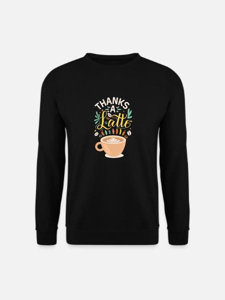 Thanks A Latte - Unisex Sweatshirt - black