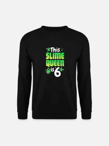 This slime queen is 6 - Unisex Sweatshirt - black