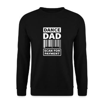 Dance Dad Distressed Scan For Payment Parents - Unisex Sweatshirt - black - Front - Alina (178cm) & Michal (187cm)