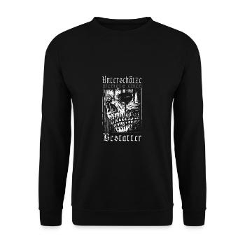 Unterschätze niemals einen Bestatter - Unisex Pullover - Schwarz - Vorne - Alina (178cm) & Michal (187cm)