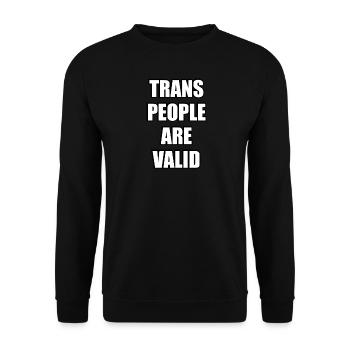 Les personnes trans sont valides - Sweat-shirt Unisexe - noir - Devant - Alina (178cm) & Michal (187cm)