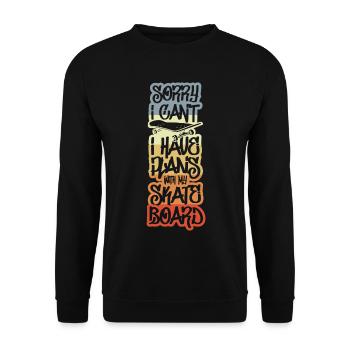 Désolé j’ai des projets avec mon skateboard - Sweat-shirt Unisexe - noir - Devant - Alina (178cm) & Michal (187cm)