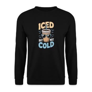 Iced But Not Cold Iced Coffee Humor Summer - Unisex Sweatshirt - black - Front - Alina (178cm) & Michal (187cm)