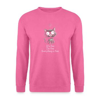 It's Fine I'm Fine Everything is Fine Katzen - Unisex Pullover - Pink - Vorne
