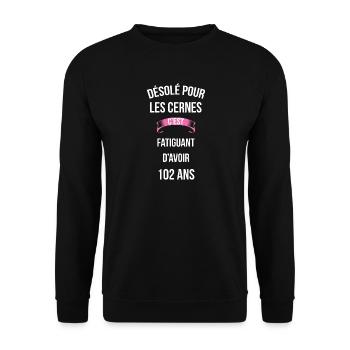 cernes c'est fatiguant 102 ans - Sweat-shirt Unisexe - noir - Devant - Alina (178cm) & Michal (187cm)
