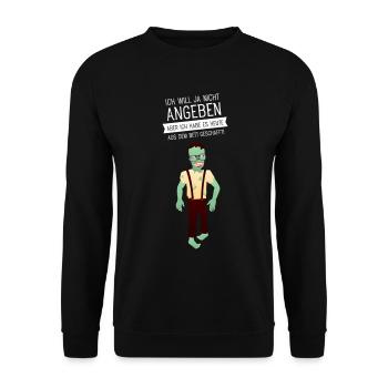 Ich Will Ja Nicht Angeben Zombie Morgenmuffel - Unisex Pullover - Schwarz - Vorne - Alina (178cm) & Michal (187cm)