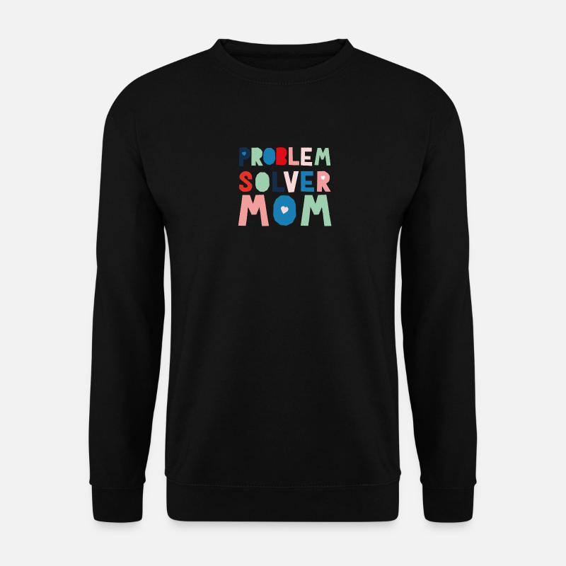 Problem Solver Mom - Unisex Sweatshirt - black