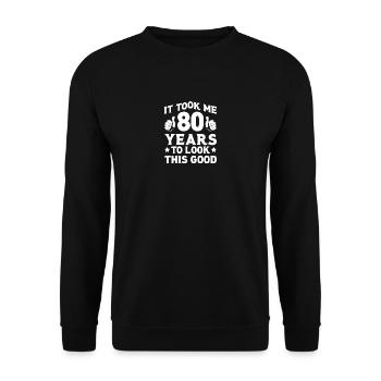 Funny 80th Birthday T Shirt 80. Geburstag 80 - Unisex Pullover - Schwarz - Vorne - Alina (178cm) & Michal (187cm)