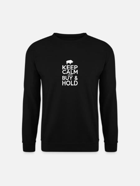 Keep Calm And Buy And Hold - Unisex Pullover - Schwarz