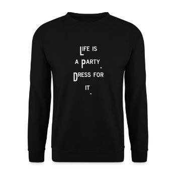 life is a party feiern Spaß lustiger Spruch - Unisex Pullover - Schwarz - Vorne - Alina (178cm) & Michal (187cm)