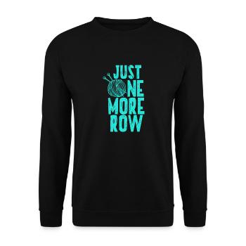 Just One More Row - Crocheting Humor Seamstress - Unisex Pullover - Schwarz - Vorne - Alina (178cm) & Michal (187cm)