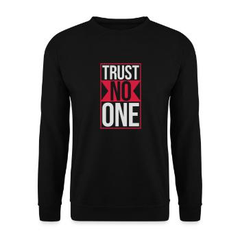 trust no one Zitat - Unisex Pullover - Schwarz - Vorne - Alina (178cm) & Michal (187cm)