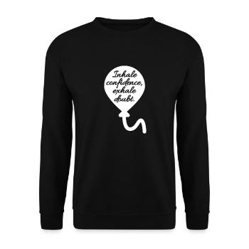 in trust, exhale doubt - Unisex Sweatshirt - black - Front - Alina (178cm) & Michal (187cm)